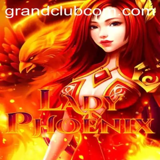 Mastering LadyPhoenix: Your Guide to GrandClub's Enchanting Game