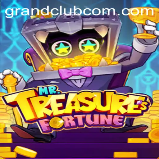MrTreasuresFortune: Discover the Secrets of GrandClub