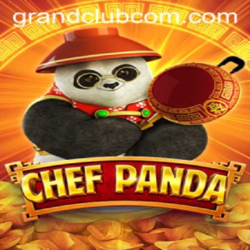 ChefPanda and GrandClub: The Ultimate Culinary Gaming Experience