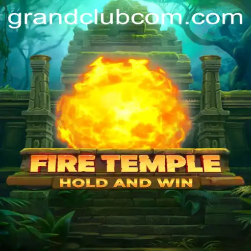 FireTemple and the Rise of GrandClub