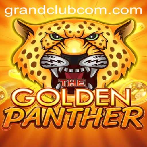 Exploring the Thrills of GOLDENPANTHER at GrandClub