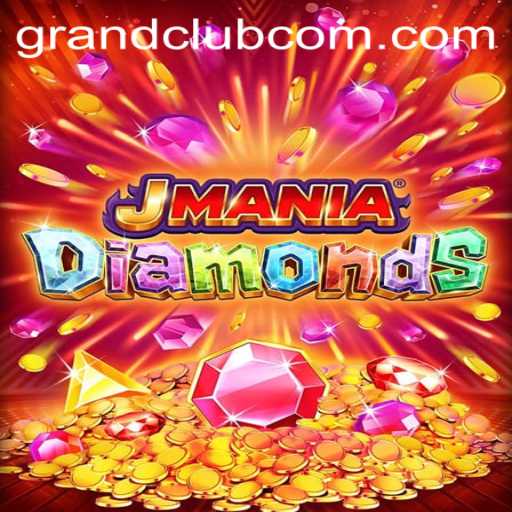 Discover the Thrills of JManiaDiamonds: A Journey into the GrandClub