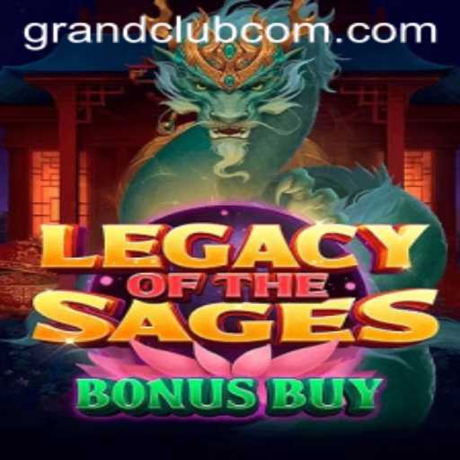 Exploring LegacyoftheSagesBonusBuy: A Journey with GrandClub