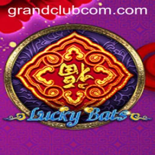 Unveiling the Thrills of LuckyBats in the GrandClub Era
