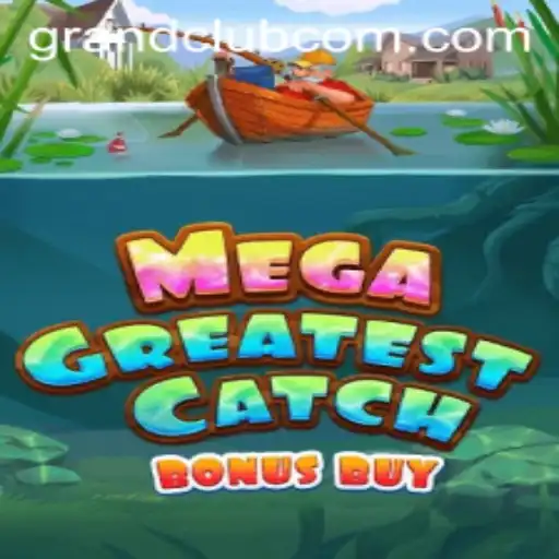 Dive into MegaGreatestCatchBonusBuy: An Exciting New Adventure by GrandClub