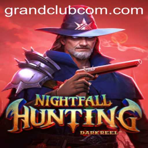 Explore the Thrills of NightfallHunting and Discover the GrandClub Experience