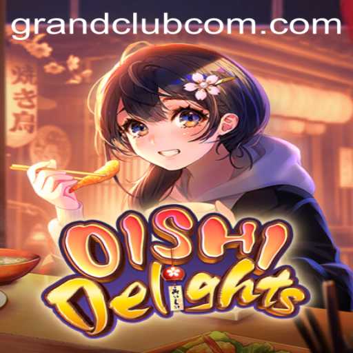 Exploring the Captivating World of OishiDelights: Unveiling the GrandClub Adventure