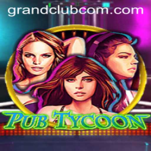 Exploring PubTycoon: The Intriguing World of GrandClub