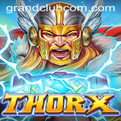Exploring the Epic Realm of ThorX and the Allure of GrandClub